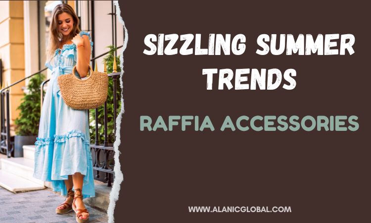 fashion idea of raffia accessories